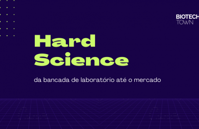 Hard Science: da bancada de laboratório até o mercado